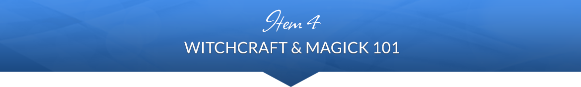 Item 4: Witchcraft & Magick 101